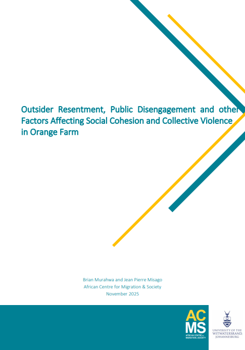 Outsider Resentment, Public Disengagement and other Factors Affecting Social Cohesion and Collective Violence in Orange Farm